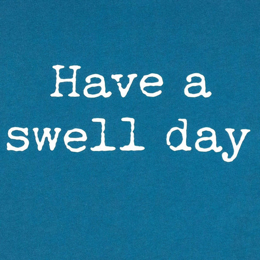 Cleanline Have A Swell Day T-Shirt